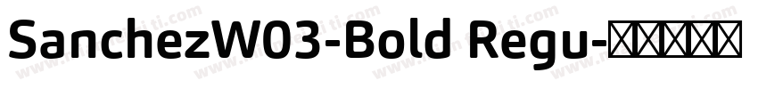 SanchezW03-Bold Regu字体转换